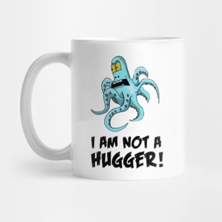 I am not a hugger Mug